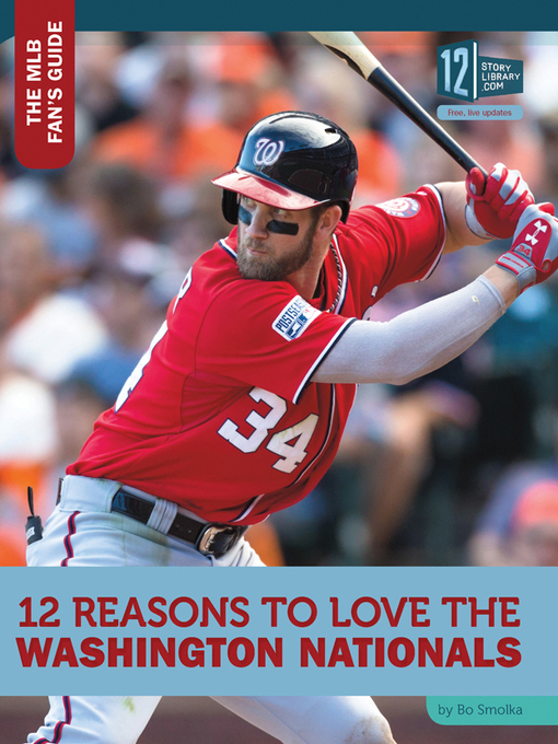 Title details for 12 Reasons to Love the Washington Nationals by Bo Smolka - Available